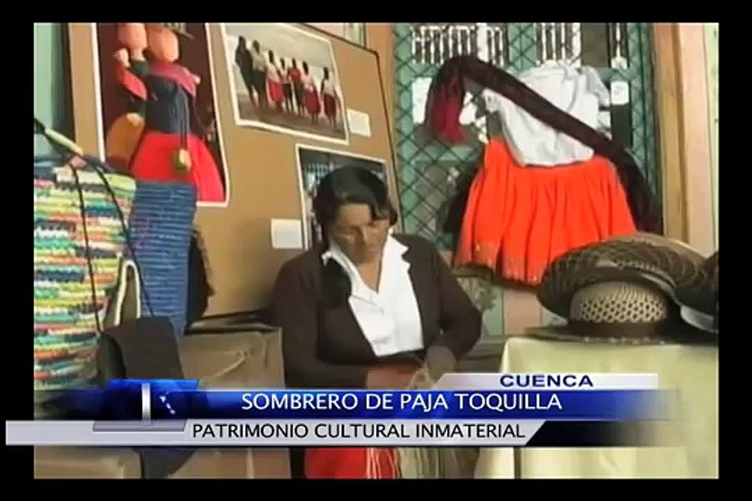 Sombrero de paja toquilla declarado patrimonio cultural inmaterial de la humanidad