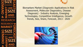 Biomarkers Market Analysis, Emerging Technologies, Growth Trends, and Forecast, 2013 - 2020