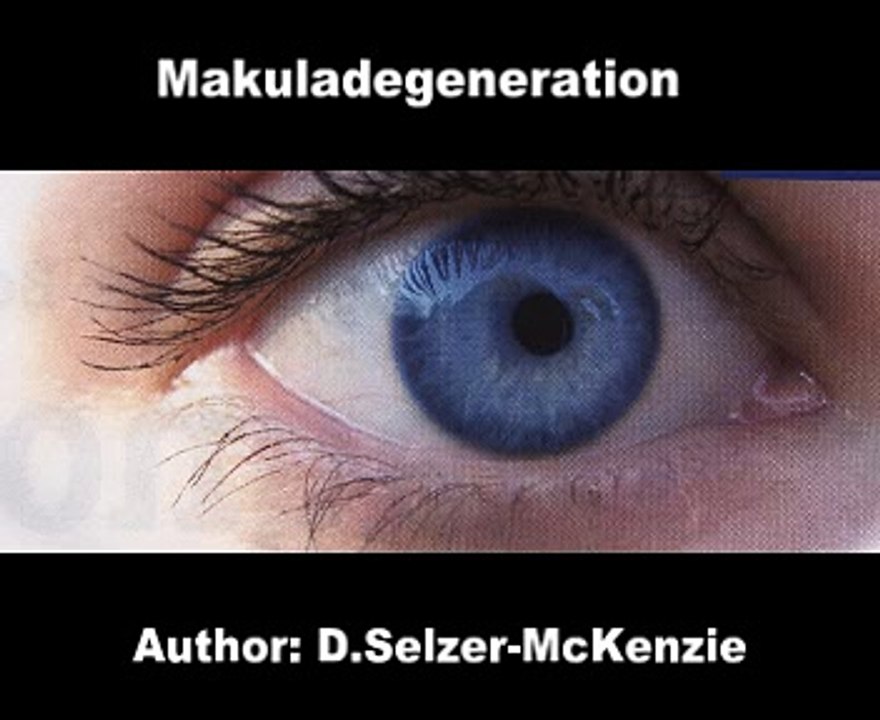 Makuladegeneration Medizin SelMcKenzie Selzer-McKenzie