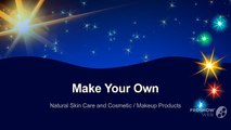 Make Your Own Natural Skin Care and Cosmetic/Makeup Products
