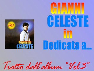 Gianni Celeste - Dedicata a...by IvanRubacuori88