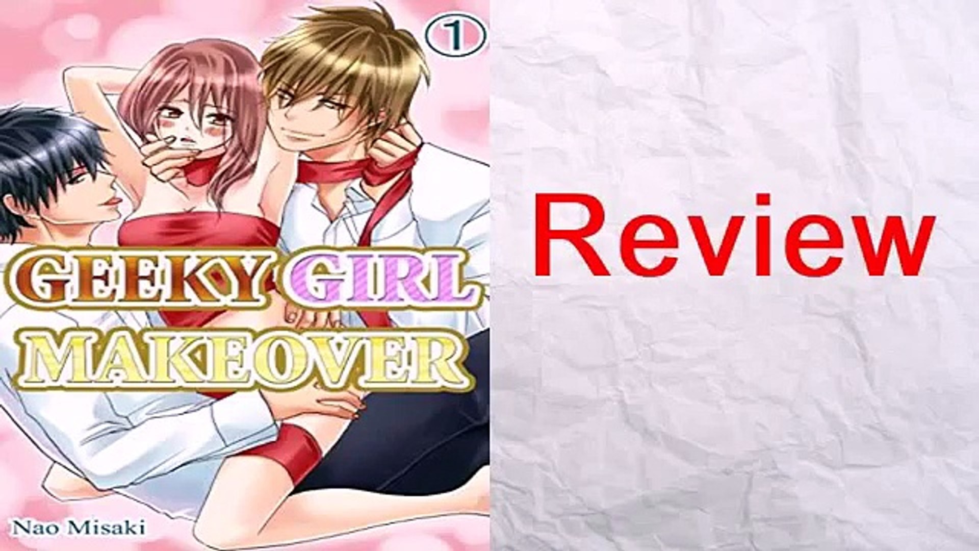 Review For Geeky Girl Makeover Vol1 Tl Manga - 