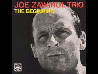 JOE ZAWINUL TRIO - THE BEGINNING - My one and only love