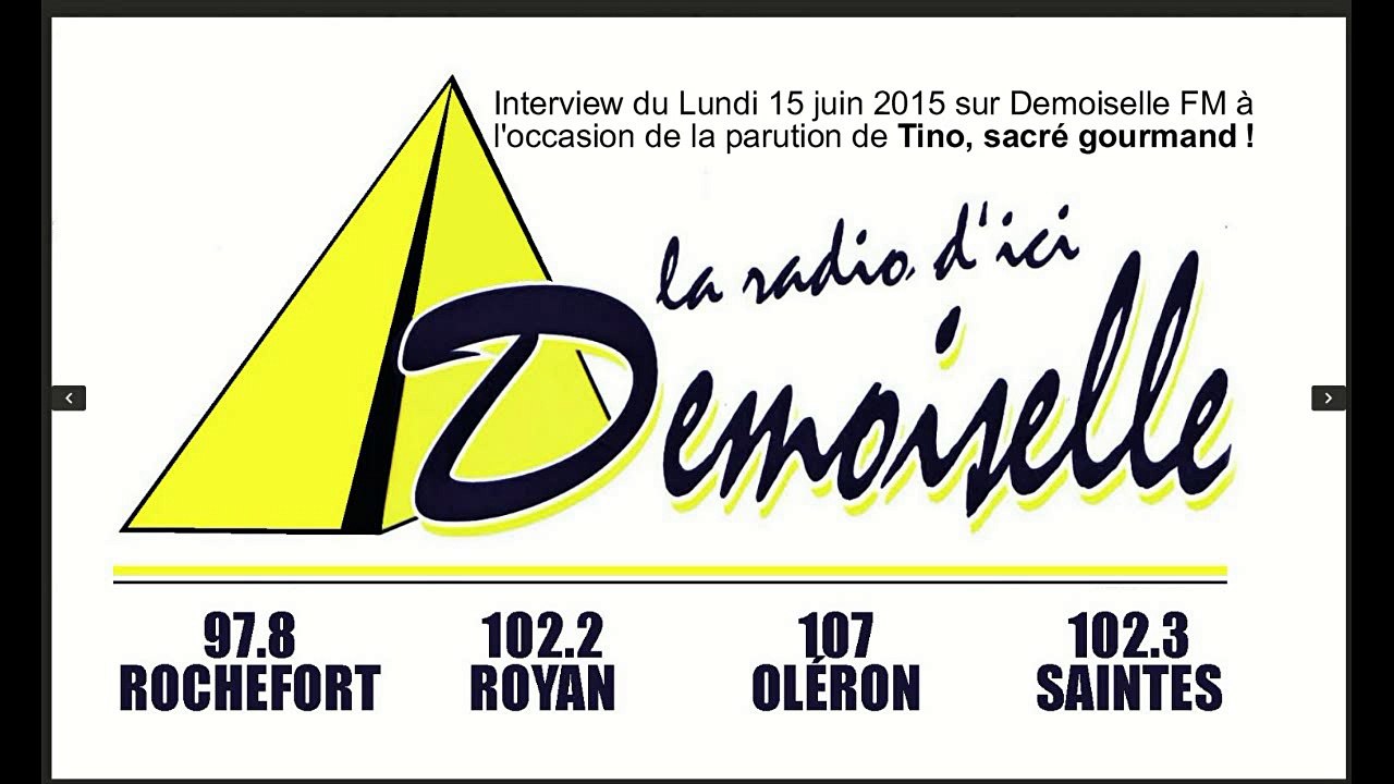 Interview radio du 15/06/2015 sur Demoiselle FM à l'occasion de la parution de "Tino, sacré gourmand!"
