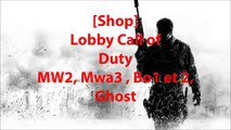 [Lobby] Call Of Duty MW2, MW3, Bo1, Bo2 et Ghost