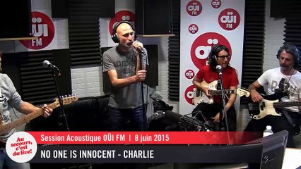 No One is Innocent - Charlie - Session acoustique OÜI FM