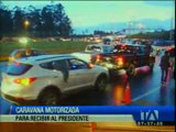 Una caravana motorizada esperó al Presidente Rafael Correa