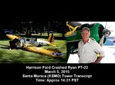 Harrison Ford Plane Crash [5/3/2015] ATC AUDIO *Breaking*