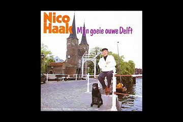 Nico Haak - Mijn goeie ouwe Delft (1984)