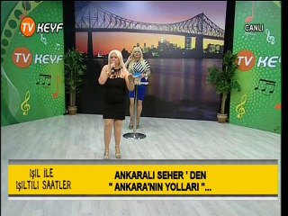 ANKARALI SEHER ANKARANIN YOLLARI IŞILTILI SAATLER TV KEYF (15-06-2015)