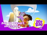 Pop Up Desert | Zack&Quack | ZeeKay Junior