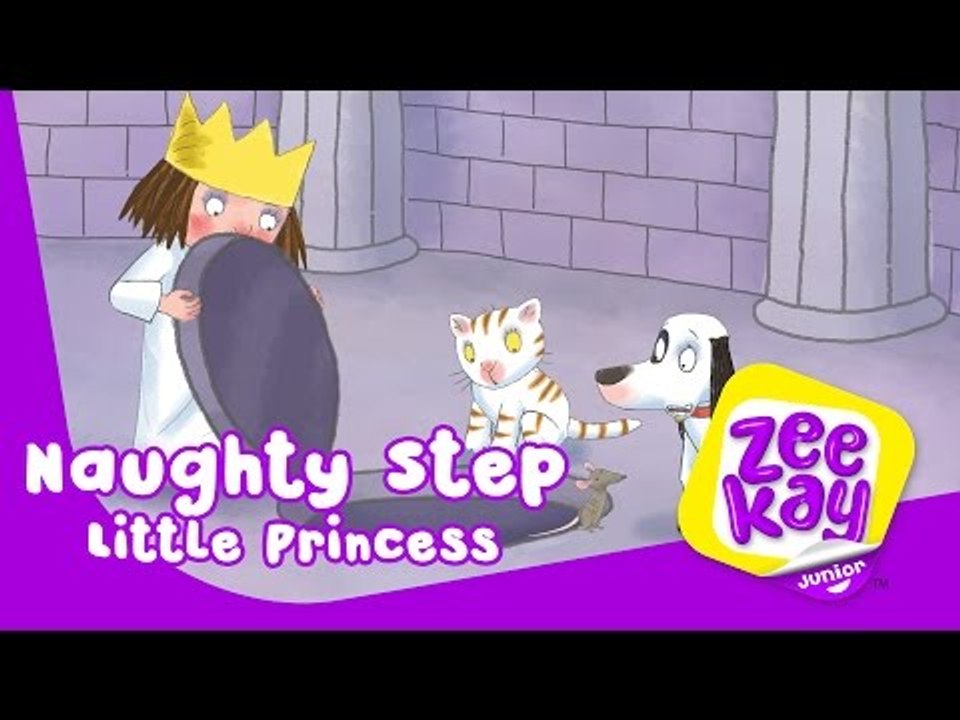 On the Naughty Step | Little Princess |  Cartoons For Kids  |  ZeeKay Junior