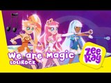 We are Magic | LoliRock | ZeeKay
