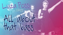 Luiza Possi - All About That Bass (Meghan Trainor) | Lab LP