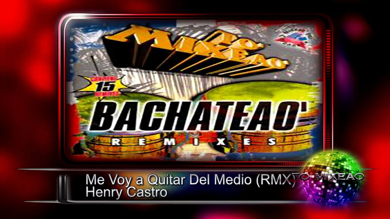 To' Mixeao Bachateao - Bachatas Mix ♫♫ To' Mixeao ♫