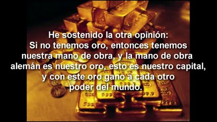 Adolf Hitler explica el valor del oro y trabajo