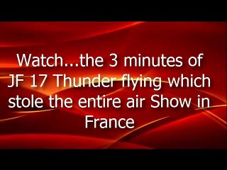 Exclusive Footage of J F17 Thunder flight which show Air Show in France