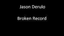 Jason Derulo - Broken Record wlyrics