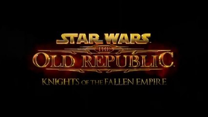 Star Wars The Old Republic Knights of the Fallen Empire E3 2015 Trailer