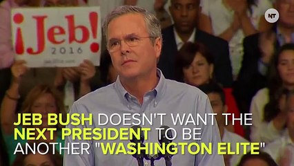 Jeb Bush: Don't Vote for a 'Washington Elite'... Vote for Me!