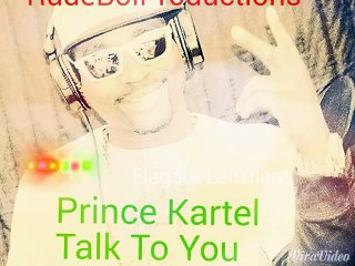 PRINCE KARTEL- Talk To You (2015)