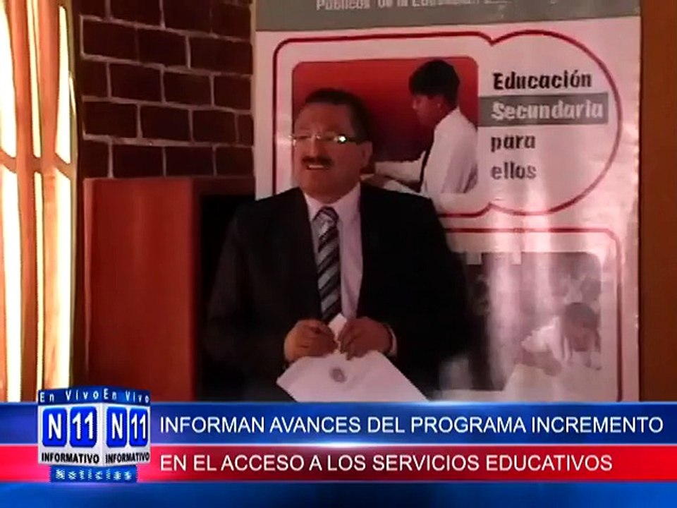 N11 Informativo INFORMAN AVANCES DEL PROGRAMA DE INCREMENTO EN EL  ACCESO A LOS SERVICIOS EDUCATIVOS PUBLICOS DE LA EDUCACION BASICA REGULAR
