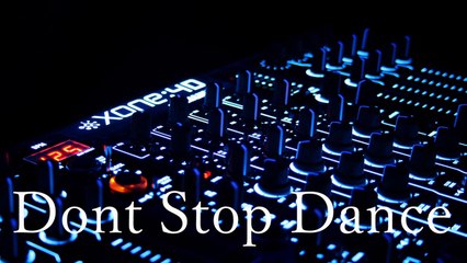 Dont Stop Dance  - New Music