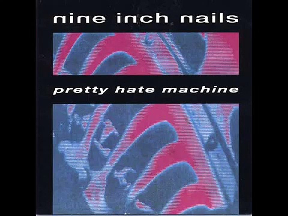 Nine Inch Nails - That's What I Get