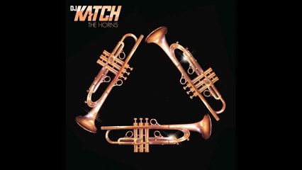 DJ KATCH - THE HORNS