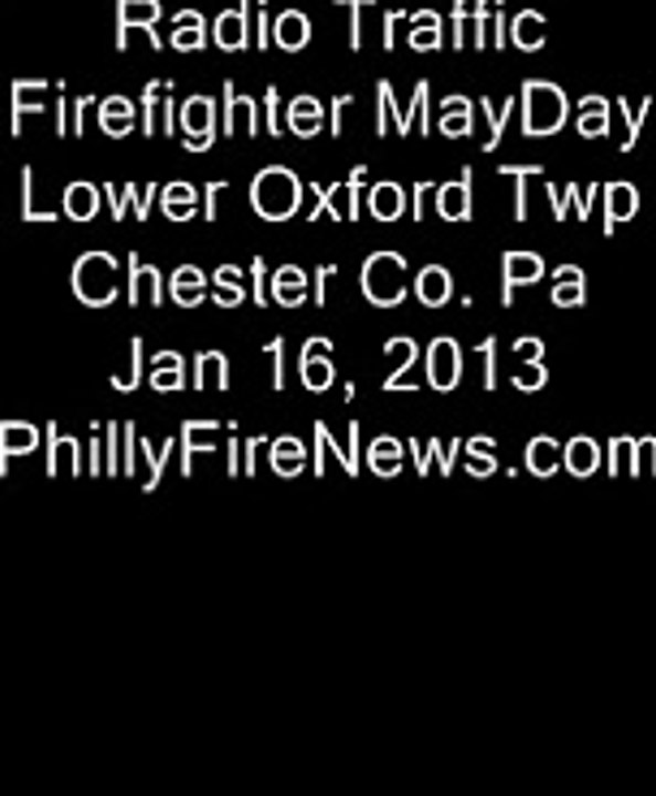 Firefighter "Mayday" Audio Chester Co. Pa