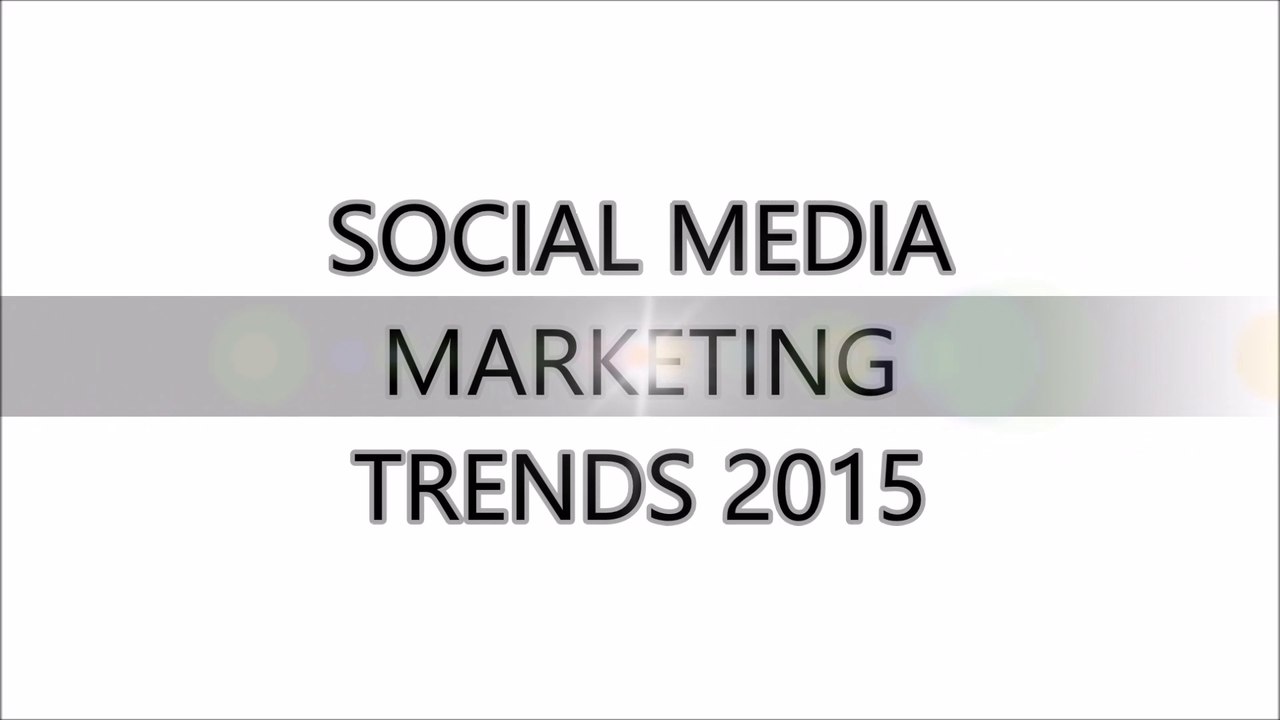 Social Media Marketing Trends 2015