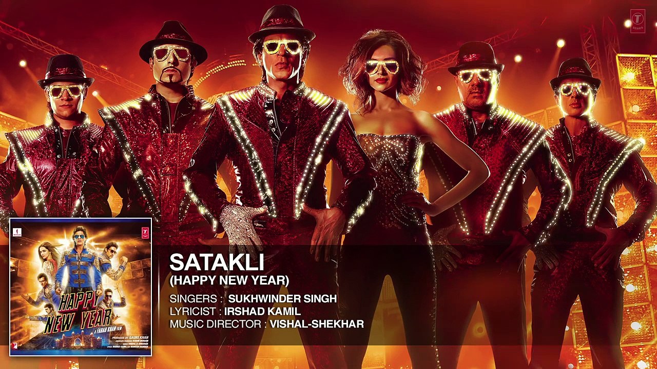 Exclusive: "Satakli" Full AUDIO Song | Happy New Year | Sukhwinder Singh | Shah Rukh Khan