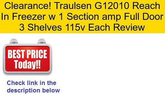 Traulsen G12010 Reach In Freezer w 1 Section amp Full Door 3 Shelves 115v Each Review