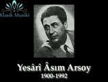 Yesari Asım Arsoy'un hayatı