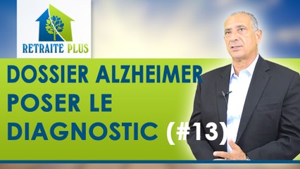 Dossier Alzheimer : Poser le diagnostic - Conseils Retraite Plus