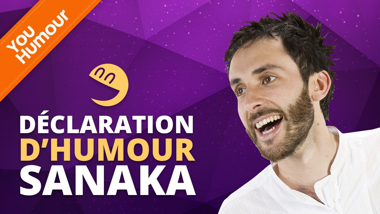 SANAKA - Déclaration d'Humour