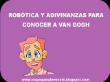 ROBÓTICA Y ADIVINANZAS A TRAVÉS DE VAN GOGH