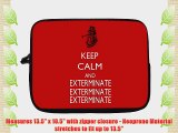 13 inch Rikki KnightTM Keep Calm and Exterminate SM Red Color Design Laptop Sleeve
