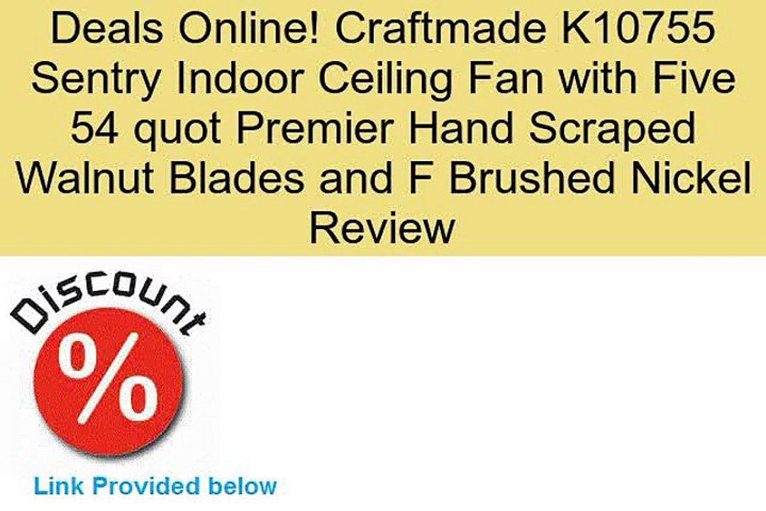 Craftmade K10755 Sentry Indoor Ceiling Fan with Five 54 quot Premier Hand Scraped Walnut Blades and F Brushed Nickel Review