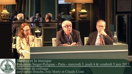 Ouverture du colloque par Sophie Douche, Eric Marty et Claude Coste