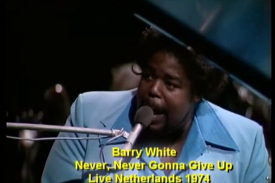 Barry White - Never,Never Gonna Give Ya Up