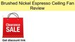 52 quot Casa Endeavor Brushed Nickel Espresso Ceiling Fan Review