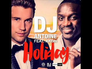DJ Antoine ft. Akon - Holiday