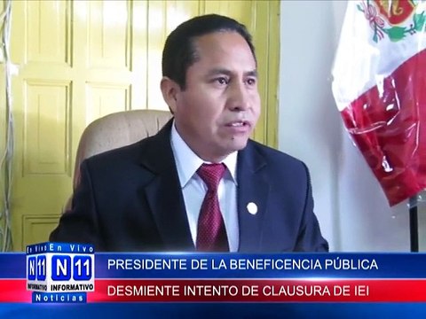 N11 Informativo PRESIDENTE DE LA BENEFICENCIA PUBLICA DE AYACUCHO DESMIENTE INTENTO DE CLAUSURA DE INSTITUCION EDUCATIVA INICIAL