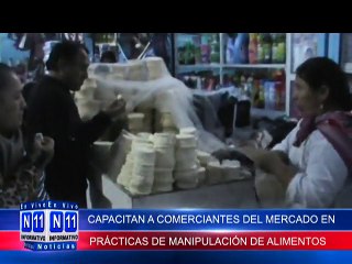 N11 Informativo CAPACITAN A COMERCIANTES DEL MERCADO CARLOS F VIVANCO EN BUENAS PRACTICAS DE MANIPULACION DE ALIMENTOS