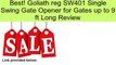 Goliath reg SW401 Single Swing Gate Opener for Gates up to 9 ft Long Review