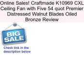 Craftmade K10969 CXL Ceiling Fan with Five 54 quot Premier Distressed Walnut Blades Oiled Bronze Review
