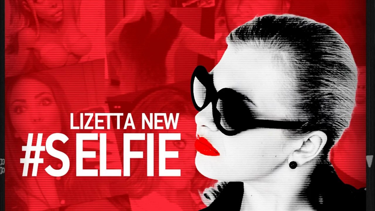 LIZETTA NEW - Selfie [SINGLE]