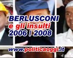 Berlusconi e gli insulti - elezioni politiche 2008 / 2006