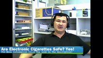 Are Electronic Cigarettes Safe - E Cigarette Safety - Electronic Cigarette Health Risks